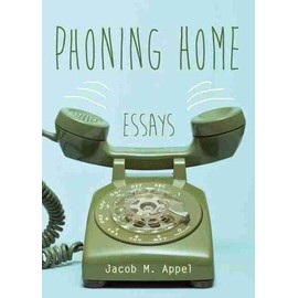 Phoning Home: Essays (Non Series)