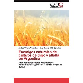 Enemigos naturales de cultivos de trigo y alfalfa en Argentina: Arañas depredadoras y Nemátodos parásitos y patógenos de insectos plagas de cultivo