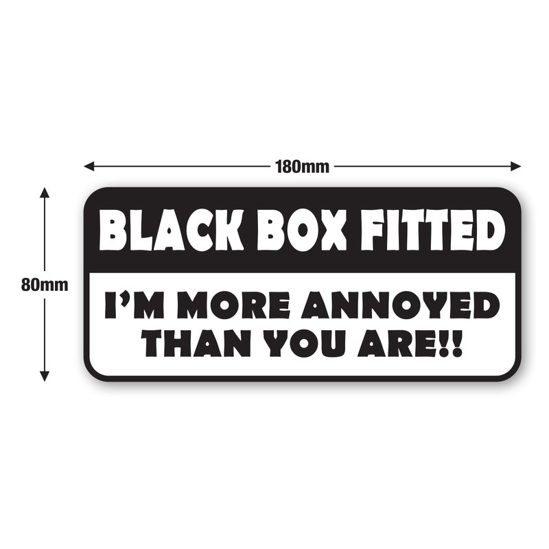 Signs247 BLACK BOX FITTED Sticker - I'M MORE ANNOYED THAN