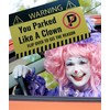 SHOPNOSIS Bad Parking Cards - You Parked Like an Idiot