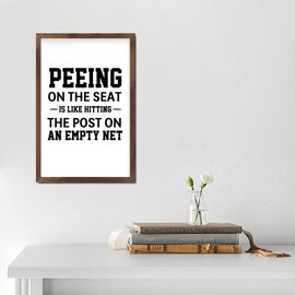 Wood Framed Sign 8x12 Inch, Peeing on The Seat Is Like Hitting The Post on An Empty Net Farmhouse Framed Wall Art Rustic Wooden Plaque Ready To Hang Housewarming Gift for Family And Friend