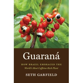 Guaraná: How Brazil Embraced the World's Most Caffeine-Rich Plant