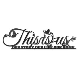 This is Us Our Life Our Story Our Home Metal Word Sign Decor Black, Home Decor Metal Decorations for Living Room Bedroom, Inspirational Letters Quotes Iron Wall Art Housewarming Gift, 16.5”x6.3”
