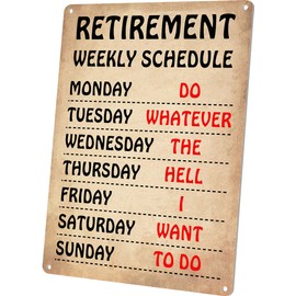 Wallors Vintage Retirement Sign for Home Bedroom Wall Art Decor, Happy Retirement Gifts for Men Women - Retirement Weekly Schedule Metal Tin Sign 8X12 Inches