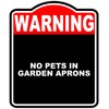 NO PETS IN GARDEN APRONS Warning Red Black Aluminum Composite