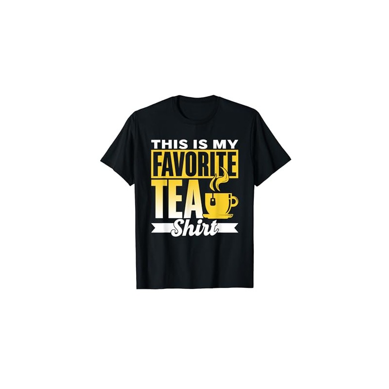 This Is My Favorite Tea Shirt Lover Puns Drink Saying