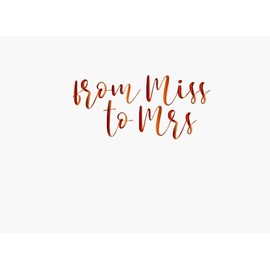From miss to mrs | Guest book for bride: advice and wishes for bride and groom | size - 8.25 x 6 in
