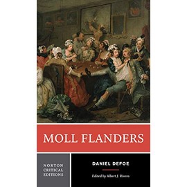 Moll Flanders - A Norton Critical Edition: An Authoritative Text, Contexts, Criticism (Norton Critical Editions, Band 0)