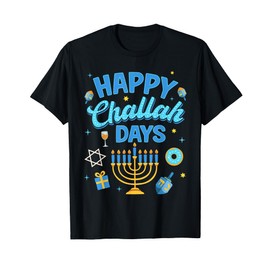 Happy Challah Days Hanukkah Jewish Holiday Men Women Kids T-Shirt