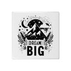 'Dream Big' 108mm Square Ceramic Tile (TD00027869)