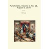 Punchinello, Volume 1, No. 19, August 6, 1870