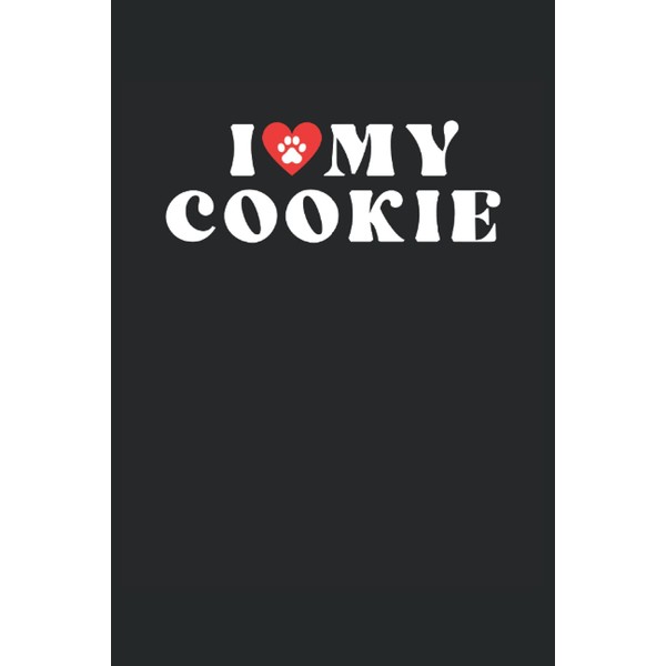 I Love My Cookie: Dog Vaccination And Shot Record Book,