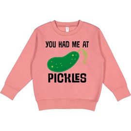 inktastic You Had Me At Pickles Toddler Sweatshirt 4T Mauve 3a69a