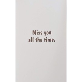 Miss You All The Time Greeting Card - Missing Thinking of About Say Hello