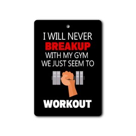 I Will Never Breakup With My Gym | REUSABLE Double Sided Car Air Freshener