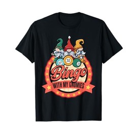 Funny Bingo With My Gnomies Gnome Bingo Player T-Shirt
