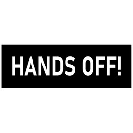Hands Off Sticker Large 3x9 Political Protest Message or Protect Privacy of Your Stuff Hands Off Bumper Sticker