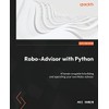 Robo-Advisor with Python: A hands-on guide to building and operating