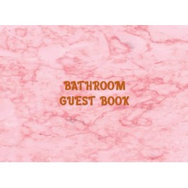 Bathroom Guest Book: Funny Hilarious Bathroom Guestbook for Guests to Sign In, Unique Housewarming Gag Gift Ideas, Blank Lined Pages