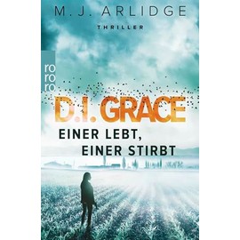 D.I. Grace: Einer lebt, einer stirbt: Thriller
