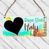 Days Until Italy" Countdown Plaque – Italian Vacation Countdown MDF