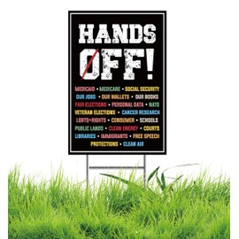 Hands Off Protest Yard Sign Social Security And Medicare Protest Yard Sign Double Sided Corrugated Plastic Outdoor Weatherproof Signs With H Stake 12"x18"