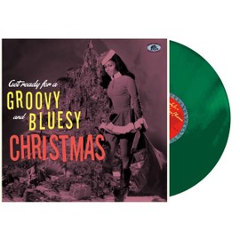 Get Ready For A Groovy And Bluesy Christmas (LP)