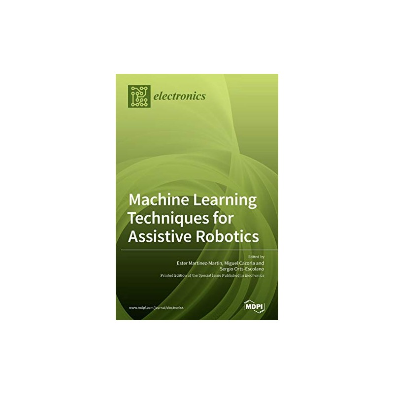 Machine Learning Techniques for Assistive Robotics