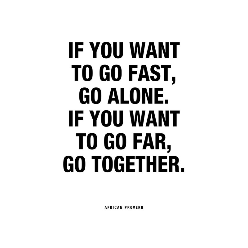 African Proverb "Go Fast Go Far" Unframed Print or Poster