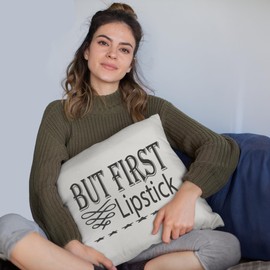 But First Lipstick, Quote for Lipstick Lovers - Beauty Themed Merch for Makeup Artist or Cosmetologist, Gift for Makeup Lovers, Pillow Cover, White 20X20 in