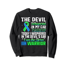 IIH Awareness Intracranial Hypertension Warrior I'm Storm Sweatshirt