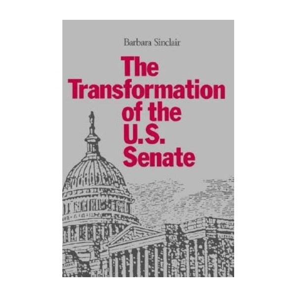 The Transformation Of The U S Senate