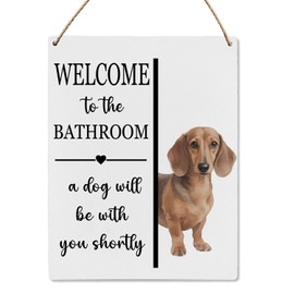 UYIKG Welcome To The Bathroom a Dog Will Be With You Shortly Wood Hanging Sign,Funny Bathroom Wall Decor Sign for Dog Mom Dad Dachshund Lover,8x10 inches
