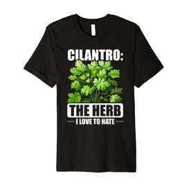 Cilantro Hater OR6A2 Gene Genetic Taste Sensitive Premium T-Shirt