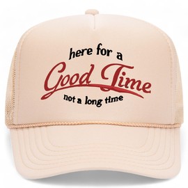 Here for A Good Time Trucker Hat | Funny Meme Party Trendy Cowboy | Premium Snapback Hat for Men & Women (US, Alpha, One Size, Tan)