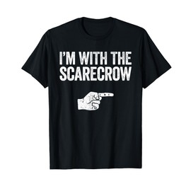 I'm With The Scarecrow T-Shirt Matching Scarecrow Costume T-Shirt
