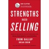 Strengths Based Selling: Based on Decades of Gallup's Research into
