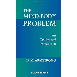 The Mind-body Problem: An Opinionated Introduction (Focus Series (Westview Press).)