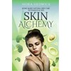 Skin Alchemy: Home Based Natural Skin Care Techniques and Tips