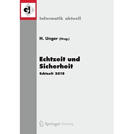 Echtzeit und Sicherheit: Echtzeit 2018 (Informatik aktuell)