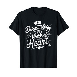 Dermatologist Nurse Design for Derm Dermatology Nursing T-Shirt