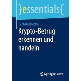 Krypto-Betrug erkennen und handeln (essentials)