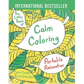 The Little Book of Calm Coloring: Portable Relaxation