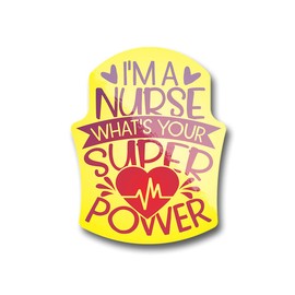 I'm A Nurse What's Your Superpower (2 Pack) Vinyl Decal Sticker - Car Truck Van SUV Window Wall Cup Laptop - Two 3 Inch Decals - MKS1828