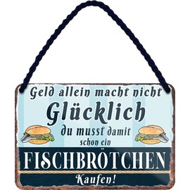schilderkreis24 Tin Sign Funny Saying "Geld allein macht nicht Glücklich..Fischbrötchen" Decorative Gift Idea Man Woman 18 x 12 cm