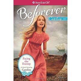 Facing the Enemy: A Caroline Classic Volume 2 (American Girl)