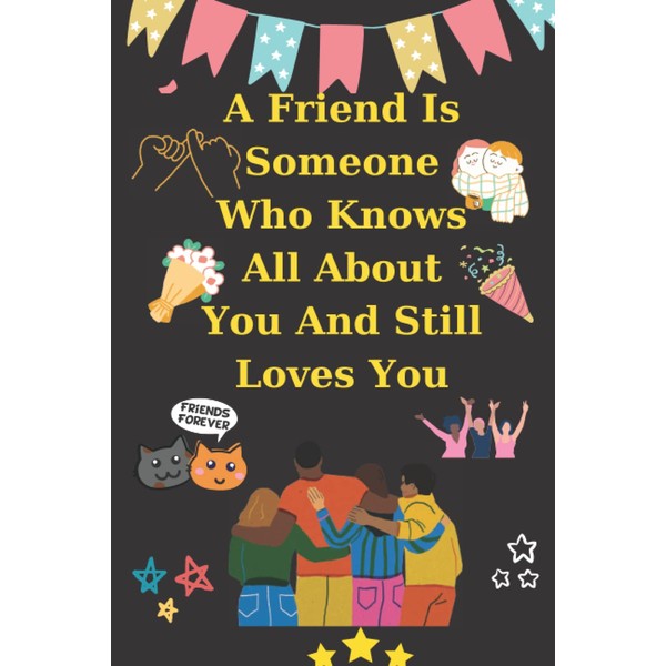 Journal Gift For Friends, National Best Friends Day: A Friend