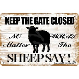 Keep The Gate Closed No Matter What The Sheep Say 8X12 Inch Retro Look Tin Decoration Crafts Sign for Home Kitchen Bathroom Farm Garden Garage Inspirational Quotes Wall Decor