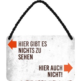 schilderkreis24 Tin Sign Funny Saying "Hier gibt es Nichts zu sehen" Decorative Humour Door Sign Metal Sign Gift Birthday or Christmas 18 x 12 cm