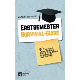 Erstsemester-Survival-Guide: 50 praktische Tipps für einen leichteren Uni-Alltag | Der Uni Starter Guide für das Studium